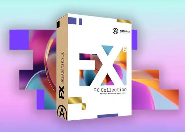 [39款创意处理效果器] Arturia FX Collection 6 PRO 2026.02 [WiN, MacOSX]