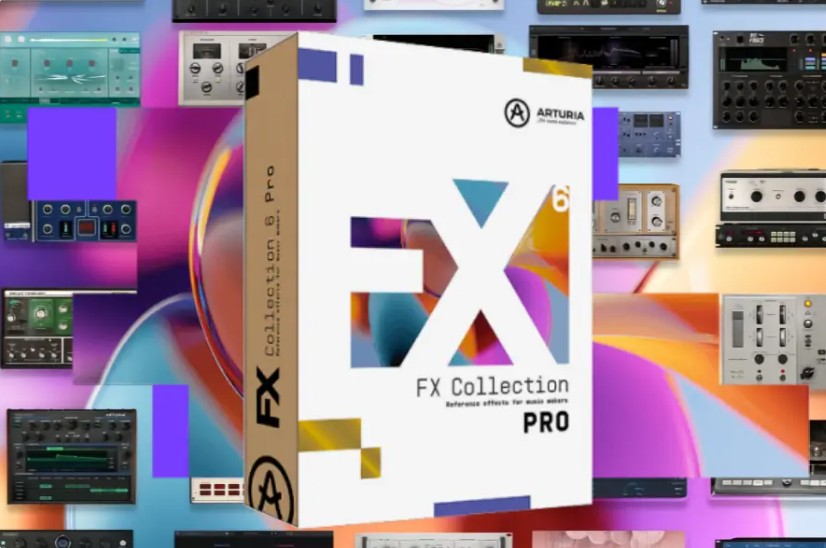 [39款后期处理效果器] Arturia FX Collection 6 PRO 2026.02 [WiN, MacOSX]